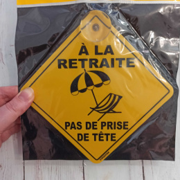 Znak À LA RETRAITE PAS DE PRISE DE TÊTE na szybę po francusku