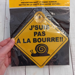 Znak J'SUIS PAS À LA BOURRE!! na szybę po francusku