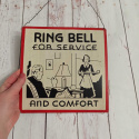 Metalowa tabliczka z hasłem Ring for Service and Comfort
