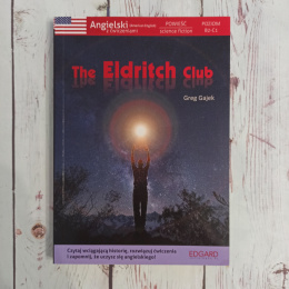Angielski. Powieść science-fiction z ćwiczeniami. The Eldritch Club