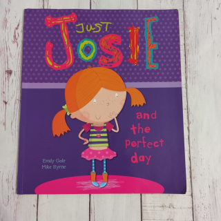 Just Josie and the Perfect Day! - Emily Gale, Mike Byrne