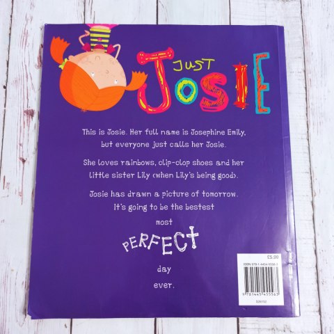 Just Josie and the Perfect Day! - Emily Gale, Mike Byrne