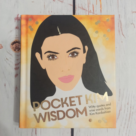 Pocket Kim Wisdom - cytaty Kim Kardashian