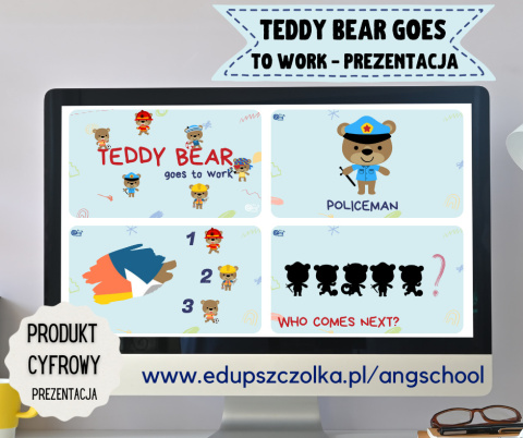 TEDDY BEAR GOES TO WORK - prezentacja PDF