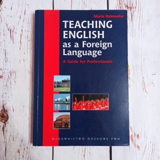 Teaching English as a Foreign Language PO ANGIELSKU - Maria Dakowska