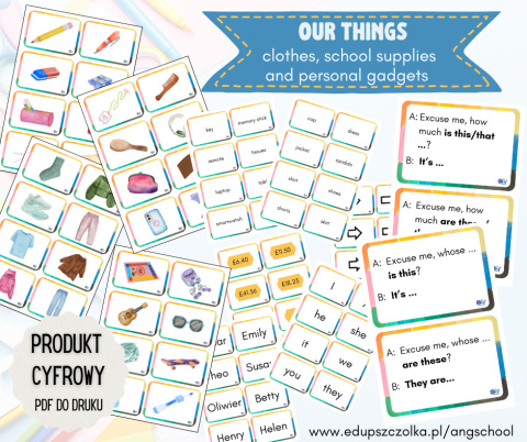 OUR THINGS - clothes, school supplies and personal gadgets - possessives, demonstratives, whose, how much zestaw do druku PDF