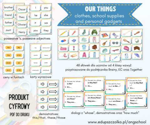 OUR THINGS - clothes, school supplies and personal gadgets - possessives, demonstratives, whose, how much zestaw do druku PDF