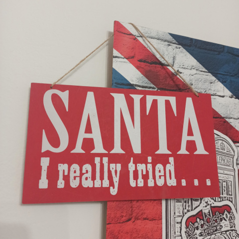 Tabliczka "Santa I really Tried ..." 26x15 cm