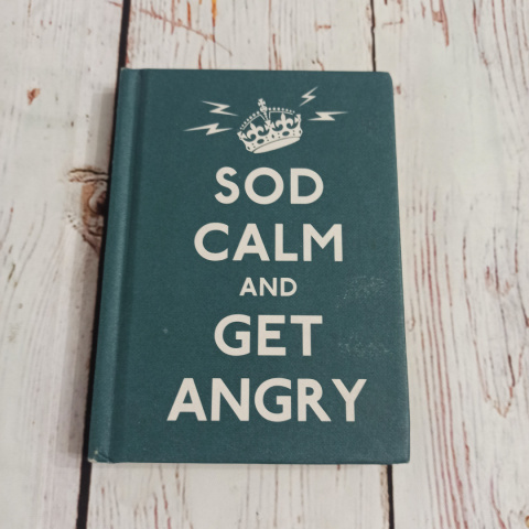 Sod calm and get angry - Książka z cytatami po angielsku