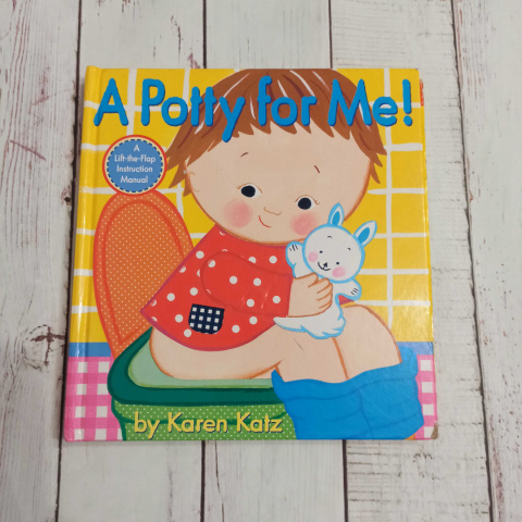 A Potty for Me! Lift the Flap Book A Potty for Me! Lift the Flap Book