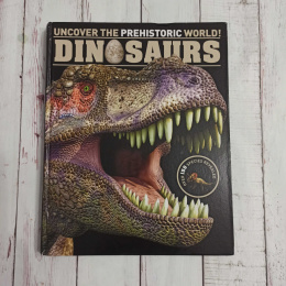 DINOSAURS Uncover the Prehistoric World