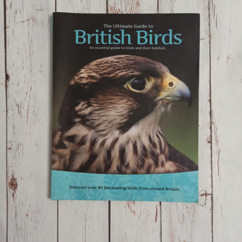 The Ultimate Guide to BRITISH BIRDS