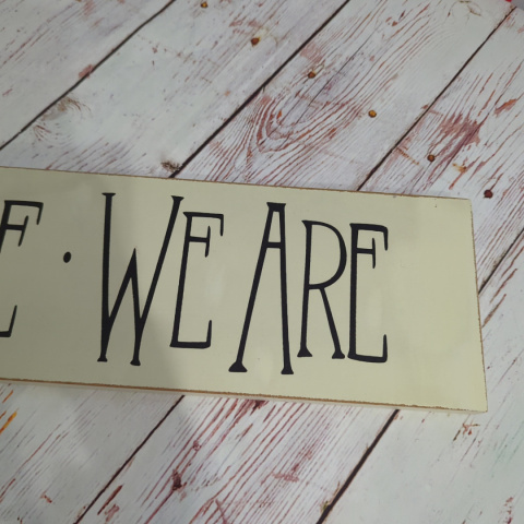 Duży drewniany napis I AM BECAUSE WE ARE - 67x13 cm - vintage Duży drewniany napis I AM BECAUSE WE ARE - 67x13 cm - vintage