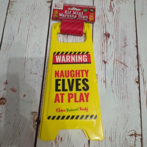 Potykacz, znak - Warning ! Naughty Elves at Play!