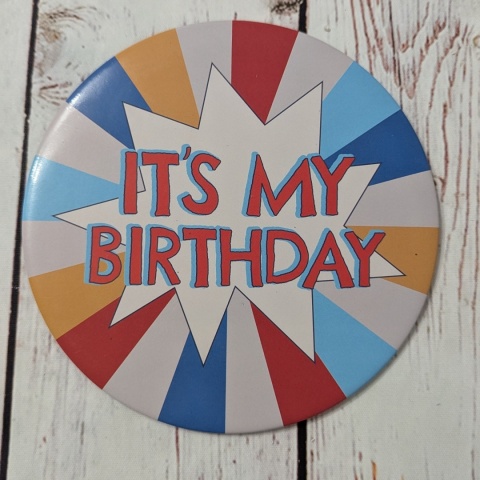 Przypinka XL It's my Birthday