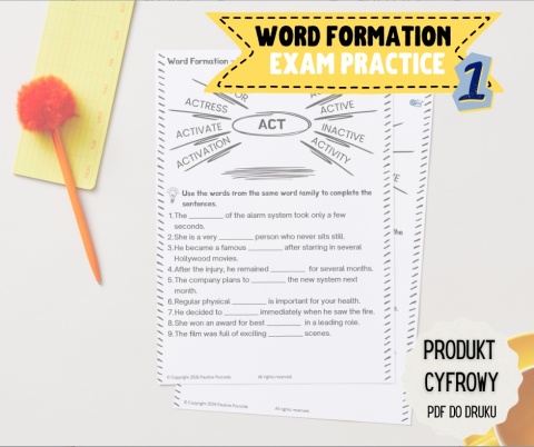 Word Formation – Exam Practice I - zadania ze słowotwórstwa - matura, certyfikaty - zestaw PDF