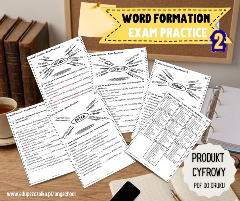 Word Formation – Exam Practice II - zadania ze słowotwórstwa - matura, certyfikaty - zestaw PDF